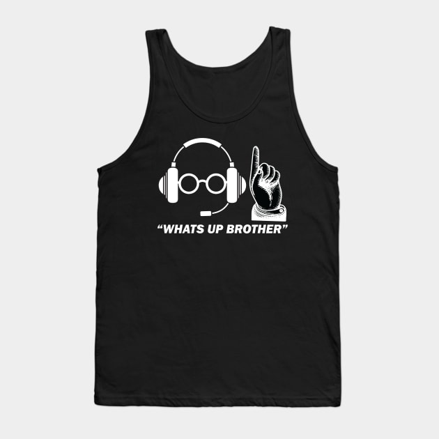 Sketch streamer whats up brother Tank Top by aesthetice1